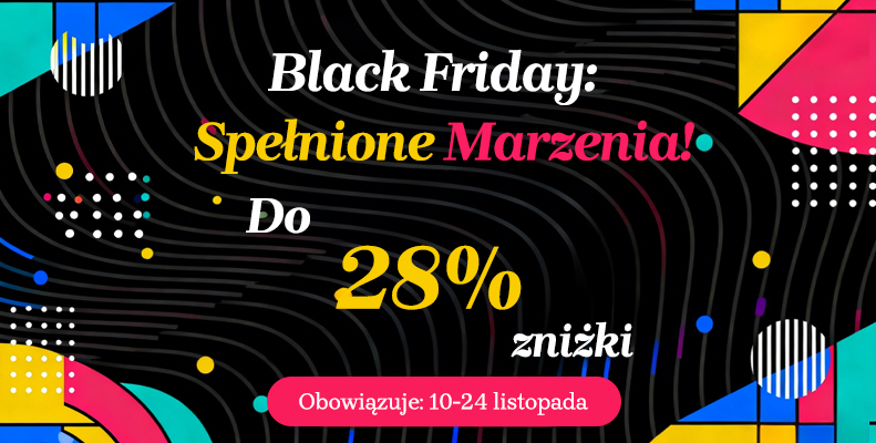Black Friday: Spełnione Marzenia!