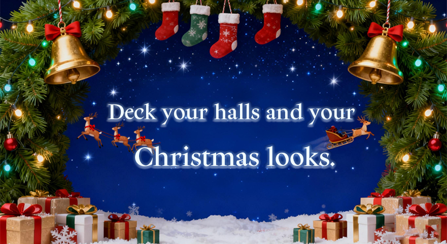 Deck your halls and your Christmas looks.