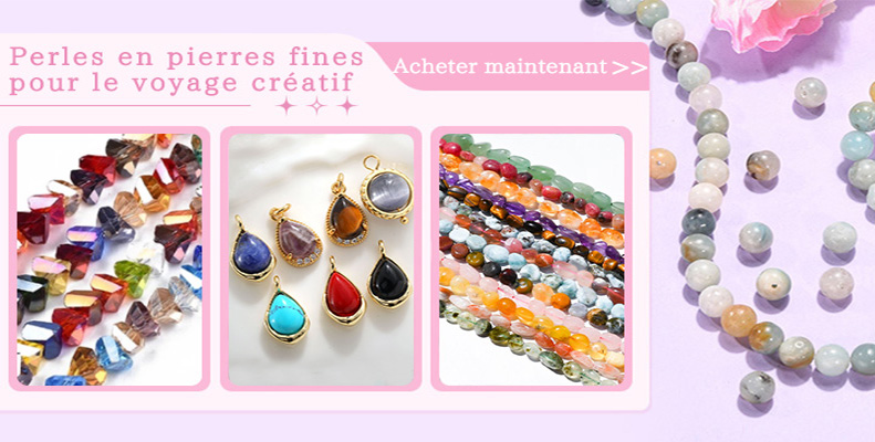 Perles en pierres fines pour le voyage créatif
