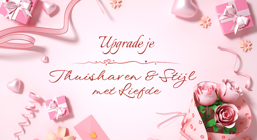 ‌Upgrade je Thuishaven & Stijl met Liefde