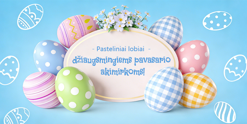‌Pasteliniai lobiai džiaugsmingiems pavasario akimirkoms!