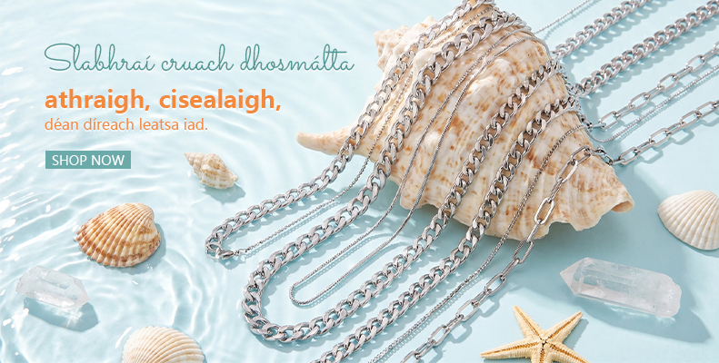 Slabhraí cruach dhosmálta — athraigh, cisealaigh, déan díreach leatsa iad.