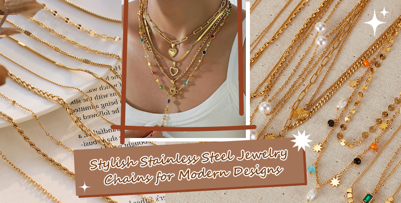 Stylish Stainless Steel Jewelry Chains for Modern Designs