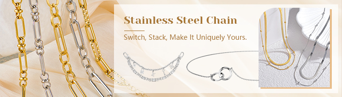 Stainless Steel Chains — Switch, Stack, Make It Uniquely Yours.